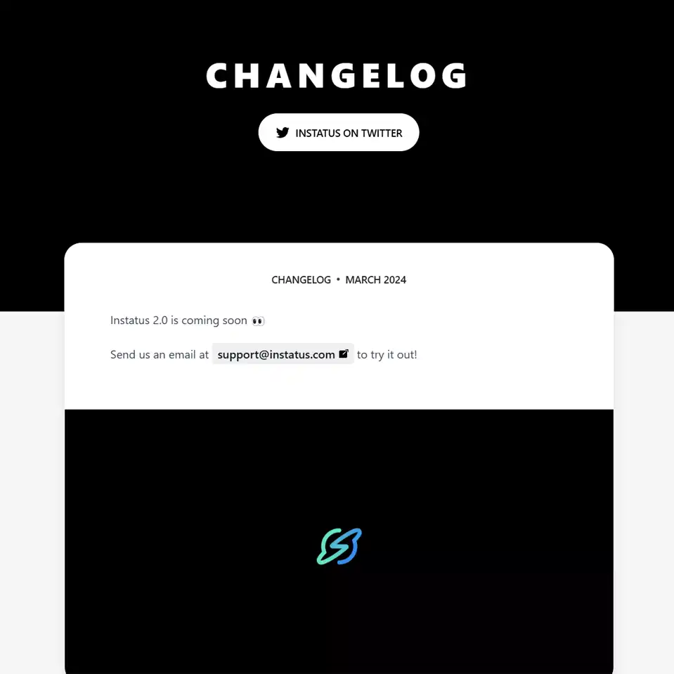 Instatus Changelog Announcement for Upcoming 2.0 Release in March 2024